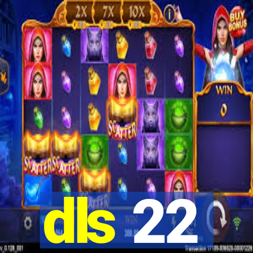 dls 22